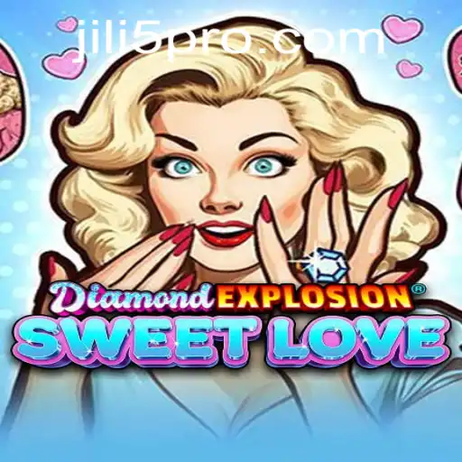 Discover the Thrills of DiamondExplosionSweetLove: An In-Depth Guide