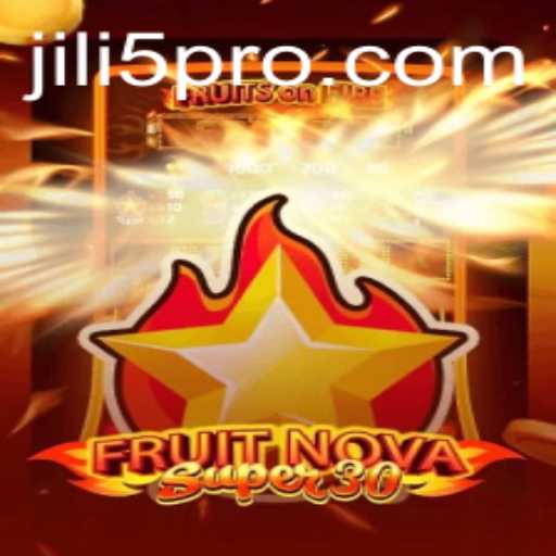 Dive into the Exciting World of FruitrNovaSupe30 with JILI5