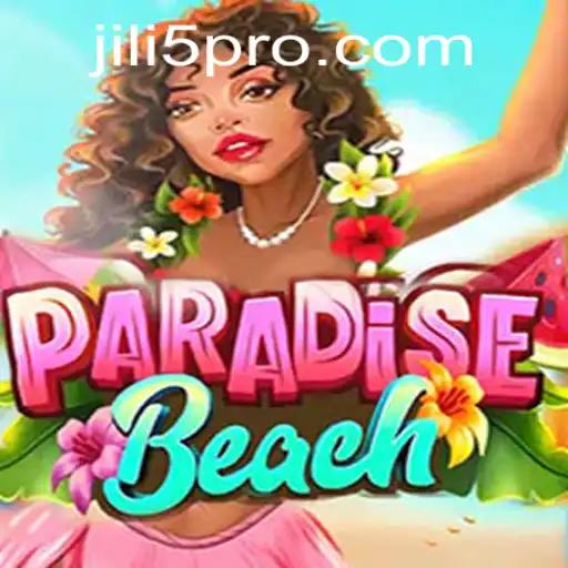 Discover the Thrills of ParadiseBeach with JILI5