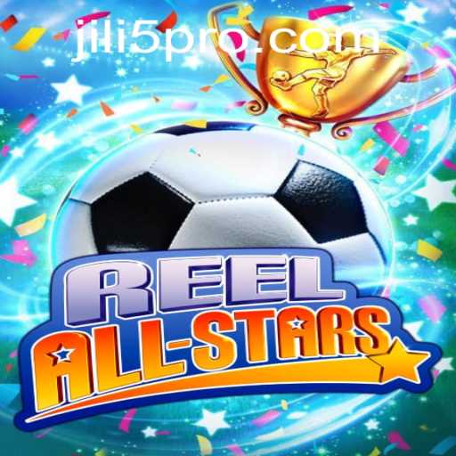 Exploring the Exciting World of ReelAllStars: Unveiling the Thrills with JILI5