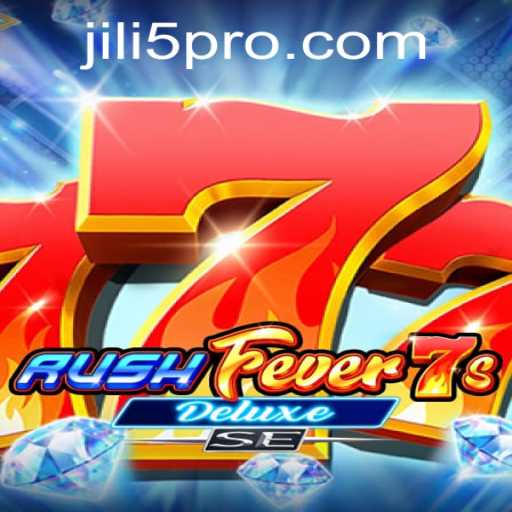 Discover the Thrilling World of RushFever7sDeluxeSE with JILI5